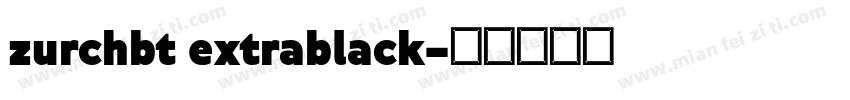 zurchbt extrablack字体转换